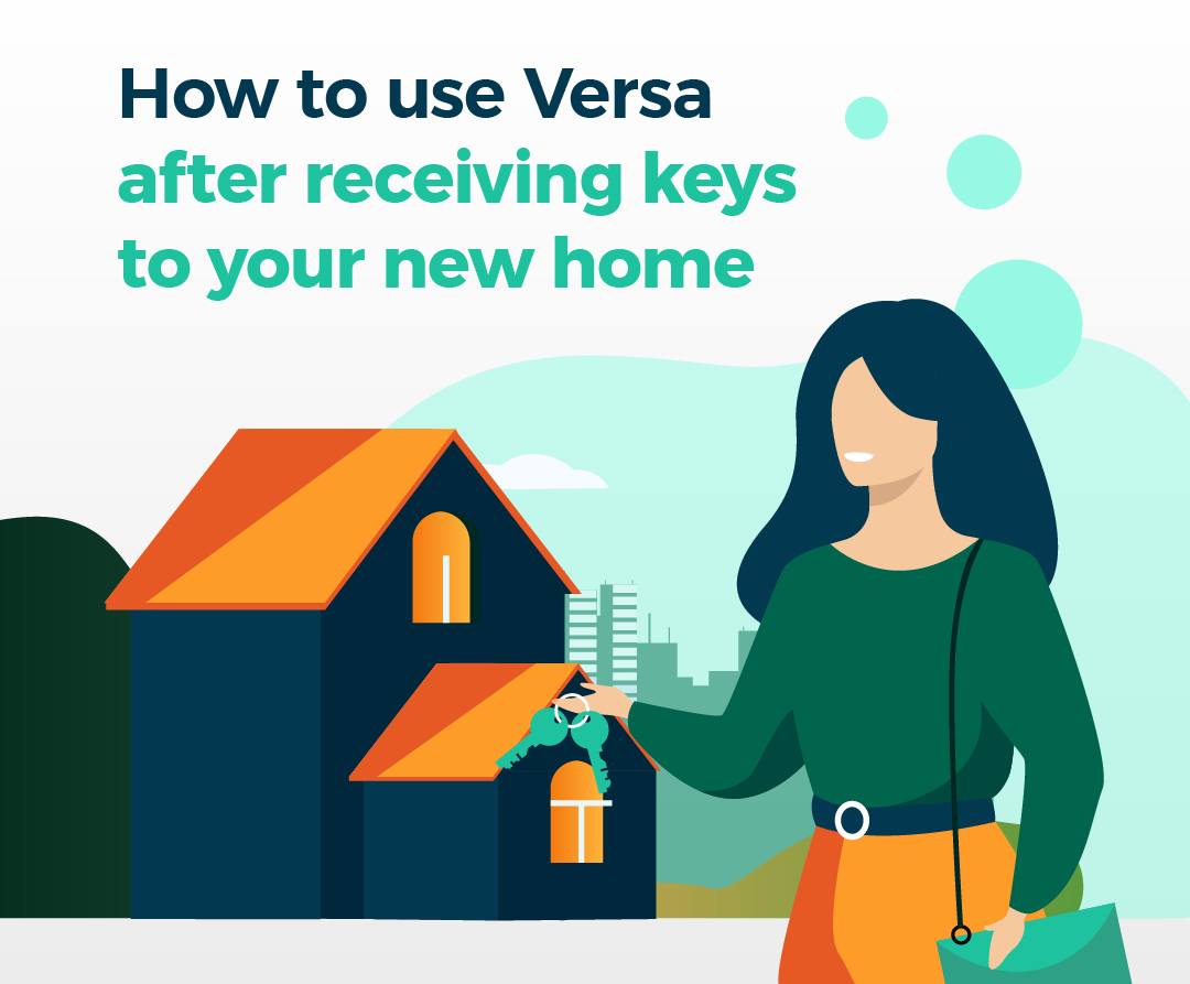 How to use Versa after receiving keys to your new home