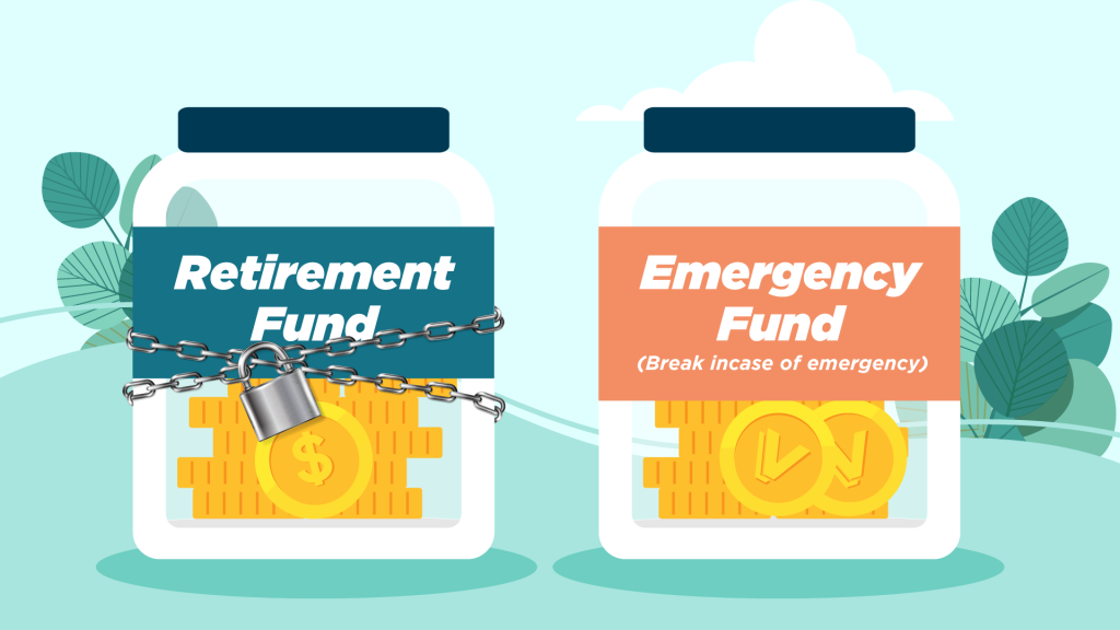 set aside an emergency fund instead of dipping into retirement fund